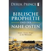 Biblische Prophetie und der Nahe Osten