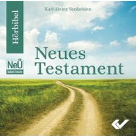 NeÜ bibel.heute - Neues Testament - Hörbibel