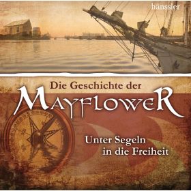 Die Geschichte der Mayflower  Teil 1